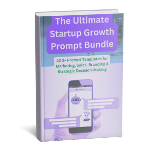 The Ultimate Startup Growth Prompt Bundle