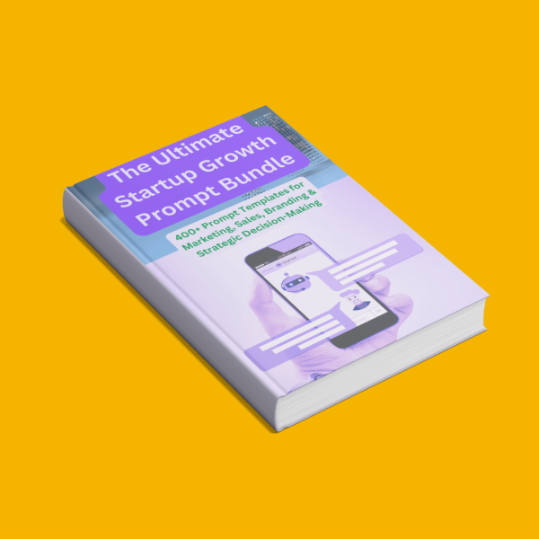 The Ultimate Startup Growth Prompt Bundle