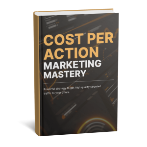 Cost per Action Marketing Mastery