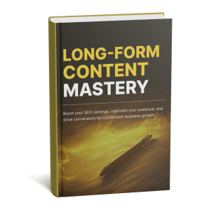 Long-Form Content Mastery