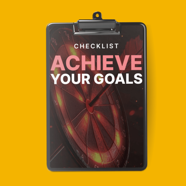 Achieve Your Goals
