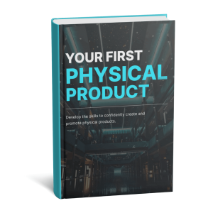 Your First Physical Product