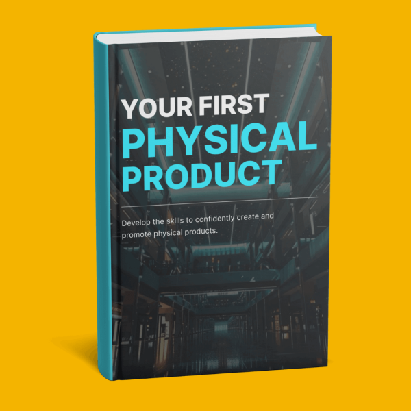 Your First Physical Product